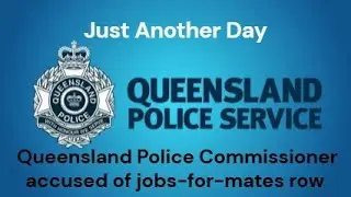 Queensland Police Commissioner Steve Gollschewski accused of jobs for mates row