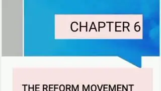 Chapter 6: The reform Movement