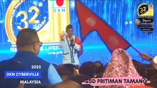 DXN 32nd Anniversary 2025 Malaysia | SSD Pritiman Tamang Nepal 🇳🇵 | DXN Cyberville Celebration