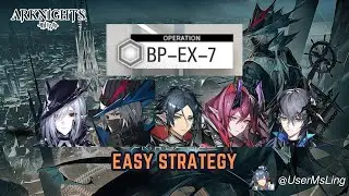 BP-EX-7 | Challenge Mode | [Arknights] | Path To Life | Event Stage | Easy Strategy | 5 Ops