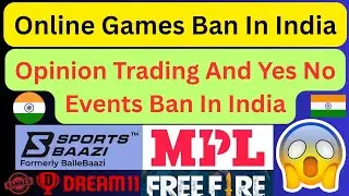 Opinion Trading And Yes No Events Ban In India|| Online Games Ban In India|| Online Games News Today