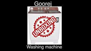 Goorej WS EDGE NX 1020 Washing machine unboxing