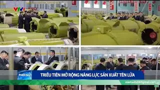 Thời sự tổng hợp trưa 26/12: Triều Tiên mở rộng năng lực sản xuất tên lửa | VTV