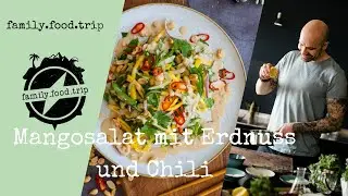 Super schneller Mango- Salat mit Erdnuss | vegane Rezepte | family.food.trip