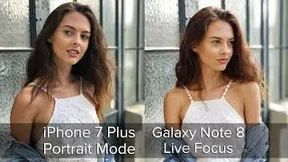 Tested: Galaxy Note 8 Live Focus vs iPhone 7 Plus Portrait Mode