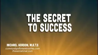 The Secret To Success