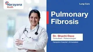 Pulmonary Fibrosis: Symptoms, Causes & Treatment | Dr Shachi Dave