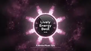 🌸 Lively Energy Beat 🌸 | Kalimba Music | Peaceful energy for steady focus and deep work