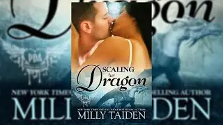 Scaling Her Dragon by Milly Taiden Audiobook Full
