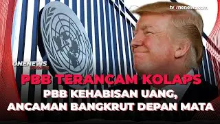 Alami Krisis Keuangan PBB Terancam Bangkrut, Apa Dampaknya? | OneNews Update