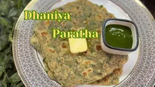 Healthy Dhaniya Paratha | Perfect for Tiffin & Breakfast | धनिया पराठा रेसिपी