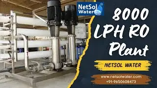 8000 LPH RO Plant | Netsol Water | India's Leading Water Treatment Manufacturer