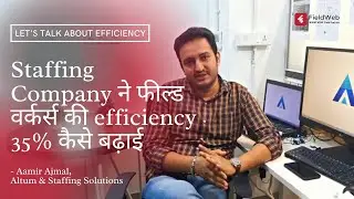 How Staffing Company increases efficiency of fieldworker by 35% using Field Service Management app