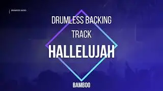 Hallelujah by Bamboo - Drumless Audio Track
