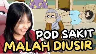POD MASUK RS BUKANNYA DIJENGUK, MALAH DIUSIR  | REACTION ANIMASI PODTOON