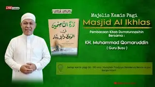Pengajian rutin kamis pagi 06:00 KH. Muhammad Qomarudiin ( Guru Busu ) 25 Des 2025 Masjid Al Ikhlas