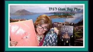 IPSY Glam Bag Plus, Hotel Paradise #ipsy #ipsyglambagplus