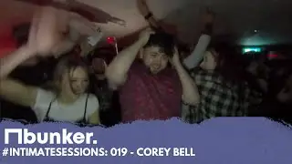 #BunkerIntimateSessions 019 - Corey Bell (Tech House Set)