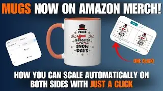 Mugs On Amazon Merch - Everything You Need To Know & How You Can Scale Automatically On Both Sides!