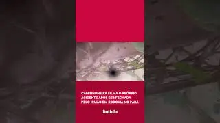 CAMINHONEIRA FILMA O PR&Oacute;PRIO ACIDENTE AP&Oacute;S SER FECHADA EM RODOVIA #shorts