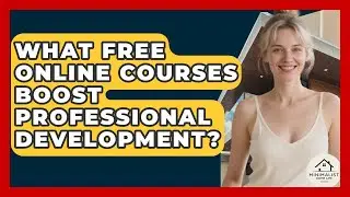 What Free Online Courses Boost Professional Development? - Minimalist Home Life