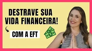 DESTRAVE SUA VIDA FINANCEIRA COM A EFT