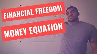 Financial Freedom Money Equation (Understand This!)