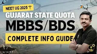 Gujarat State Quota (MBBS/BDS) | Complete Info Guide | NEET UG &ndash; 2025