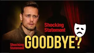 Sam Heughan's Shocking Statement: Goodbye to Acting Career After Macbeth?