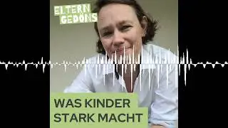 Was Kinder wirklich stark macht | Inke Hummel