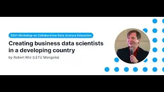 Creating business data scientists in a developing country (by Robert Ritz)
