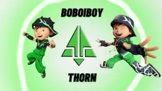 BOBOIBOY THORN
