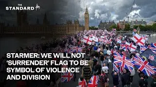 Starmer: We will not &lsquo;surrender&rsquo; flag to be symbol of violence and division