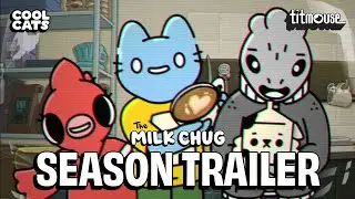 THE MILK CHUG - Season 1 Trailer