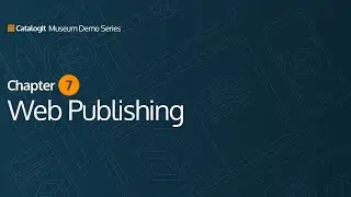 Веб-публикация: CatalogIt для музеев. Часть 7