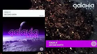 OUT NOW: Gaia-X - Second Earth (Extended Mix) and (Radio Edit)