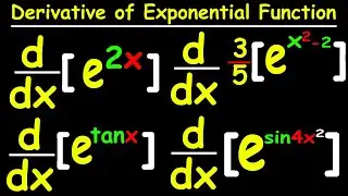 DERIVATIVE OF EXPONENTIAL FUNCTION 2OF2 (PRACTICE PROBLEMS)