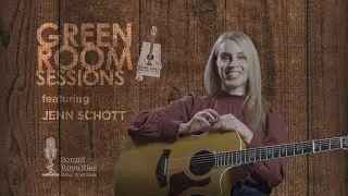 Green Room Sessions with Jenn Schott - 