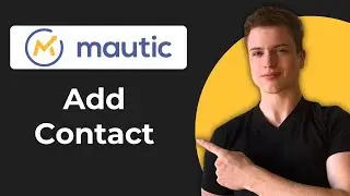 Как добавить контакт в сегмент в Mautic (полное руководство)