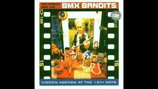 KIM FOWLEY AND THE BMX BANDITS - Hidden Agenda At The 13th Note (Live) (1997) FULL ALBUM - Pop Rock