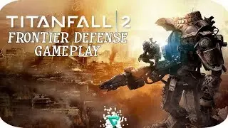 Titanfall 2 - FRONTIER DEFENSE! Full Gameplay feat. Vince!