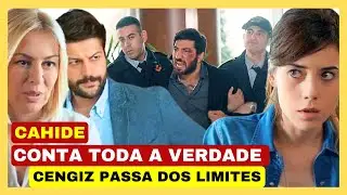 NOVELA MÃE - CAHIDE CONTA TODA A VERDADE E CENGIZ PASSA DOS LIMITES