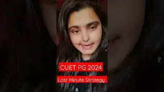 CUET PG 2024 Last Minute Strategy #cuetpg #cuet_update