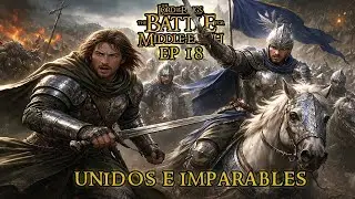 ⚔️ EP18 | Faramir e Imrahil UNIDOS Aplastan a Mordor en Crossroads | Batalla por la Tierra Media