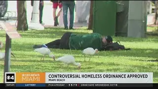 Miami Beach approves controversial measure for people experiencing homelessness.