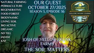 Josh of Yellow Skunk Farms