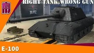 Right Tank, Wrong gun - E-100 | wot blitz