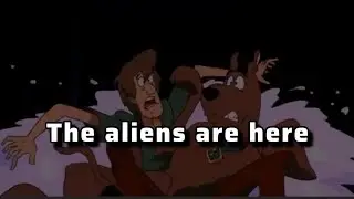 The Aliens are Here Lyrics - Scooby-Doo