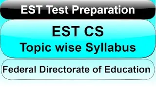 Official Syllabus Topic Wise for EST Computer Science Test | Federal Directorate of Education