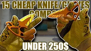 15 CHEAP KNIFE/GLOVES COMBOS (Under 250$) ★ CS:GO Showcase